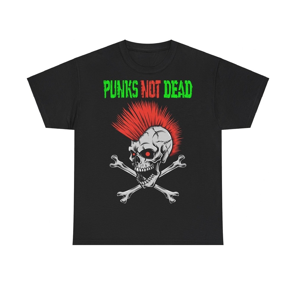 PUNKS NOT DEAD - Punk - Rock - Gbh - Rancid - Nofx - Ramones  Shirt